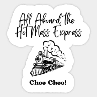 The Hot Mess Express Sticker